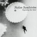 Buy Stefan Sundström - Ingenting Har Hänt Mp3 Download