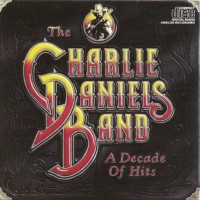 Purchase Charlie Daniels Band - A Decade of Hits
