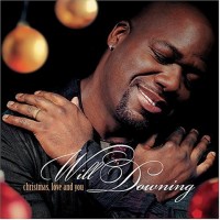 Purchase Will Downing - Christmas, Love and You