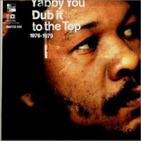 Purchase Yabby You - Dub It to the Top: 1976-1979