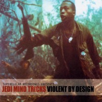 Purchase Jedi Mind Tricks - Violent by Design
