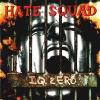 Purchase Hate Squad - I.Q.Zero