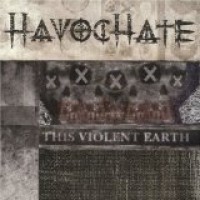 Purchase Havochate - This Violent Earth