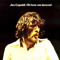 Purchase Jim Capaldi - Oh How We Danced