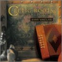 Purchase John Whelan - Celtic Roots - Spirit Of Dance