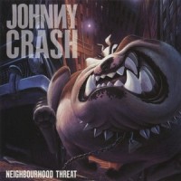 Purchase Johnny Crash - Neighbourhood Threat