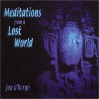 Purchase Jon O'Bergh - Meditations From A Lost World