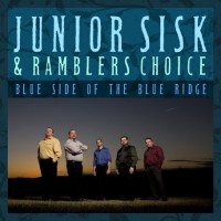 Purchase Junior Sisk & Ramblers Choice - Blue Side Of The Blue Ridge