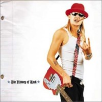 Purchase Kid Rock - The History Of Rock 1985-2000