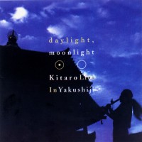 Purchase Kitaro - Daylight, Moonlight: Live In Yakushiji