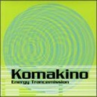 Purchase Komakino - Energy Trancemission