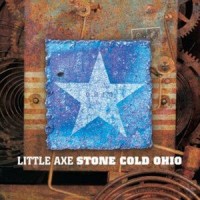 Purchase Little Axe - Stone Cold Ohio