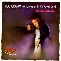 Purchase Lou Gramm - A Foreigner In His Own Land