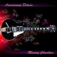 Purchase Manny Charlton - Americana Deluxe