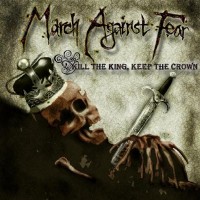 Purchase March Against Fear - Kill The King Keep The Crown (EP)
