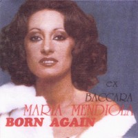 Purchase Maria Mendiola (Ex. Baccara) - Born Again