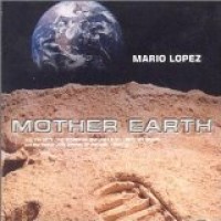 Purchase Mario Lopez - Mother Earth