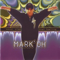 Purchase Mark 'oh - Never Stop That Feeling