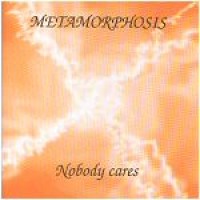 Purchase Metamorphosis - Nobody Cares