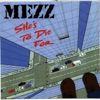Purchase Mezz - She's To Die For