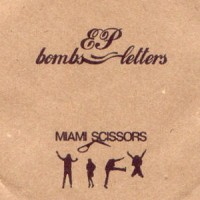 Purchase Miami Scissors - Bombs = letters (EP)