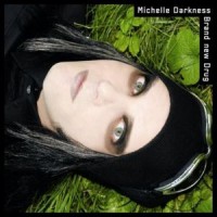 Purchase Michelle Darkness - Brand New Drug