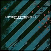 Purchase Between The Buried And Me - The Silent Circus