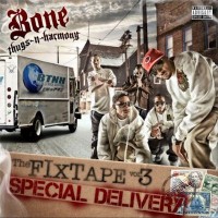 Purchase Bone Thugs-N-Harmony - Fixtape Volume 3 - Special Delivery
