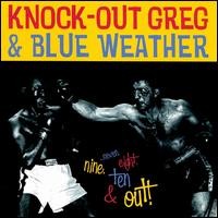 Purchase Knockout Greg & Blue Weather - 7-8-9-10 & Out