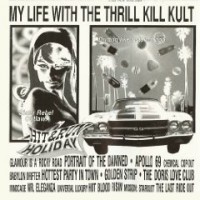 Purchase My Life with the Thrill Kill Kult - Hit & Run Holiday