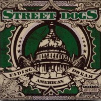 Purchase Street Dogs - Fading American Dream