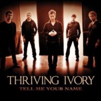 Purchase Thriving Ivory - Tell Me Your Name