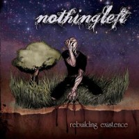 Purchase Nothing Left - Rebuilding Existence