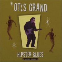 Purchase Otis Grand - Hipster Blues