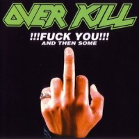 Purchase Overkill - Fuck You