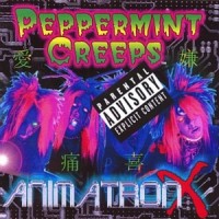 Purchase Peppermint Creeps - Animatron X