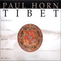 Purchase Paul Horn - Tibet: Journey to the Roof of the World