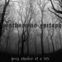 Purchase Posthumous Epitaph - Grey Shades Of A Life