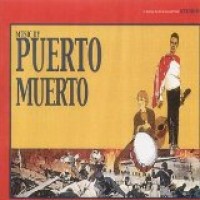 Purchase Puerto Muerto - Your Bloated Corpse Has Washed Ashore
