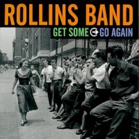 Purchase Rollins Band - Get Some Go Again