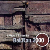 Purchase Sanja Ilic & Balkanika - Balkan 2000