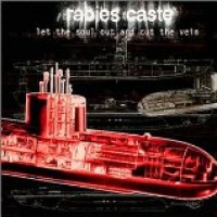Purchase Rabies Caste - Let The Soul Out And Cut The Vein