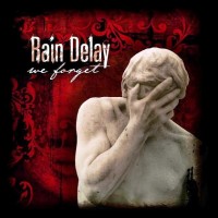 Purchase Rain Delay - We Forget