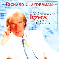 Purchase Richard Clayderman - When A Man Loves A Woman