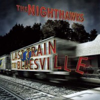 Purchase Nighthawks - Last Train to Bluesville