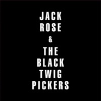 Purchase Jack Rose & The Black Twig Pickers - Jack Rose & The Black Twig Pickers