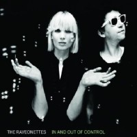 Purchase The Raveonettes - In And Out Of Control