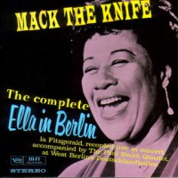 Purchase Ella Fitzgerald - Mack The Knif: The Complete Ella In Berlin