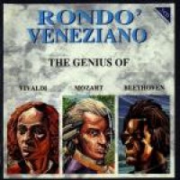 Purchase Rondo' Veneziano - The Genius of Vivaldi Mozart  Beethoven