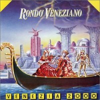 Purchase Rondo' Veneziano - Venezia 2000
